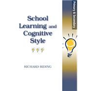 School Learning and Cognitive Styles by Riding,Richard, 9781138175099