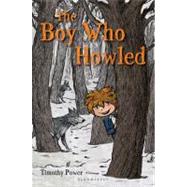 The Boy Who Howled by Power, Timothy, 9781599905099