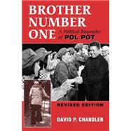 Brother Number One: A Political Biography Of Pol Pot by Chandler,David P, 9780813335100