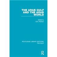 The Arab Gulf and the Arab World by Pridham; B.R., 9781138125100