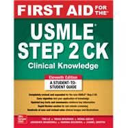 First Aid for the USMLE Step 2 CK, Eleventh Edition by Tao Le; Vikas Bhushan; Daniel Griffin; Marina Boushra; Mona Ascha; Abhishek Bhardwaj, 9781264855100