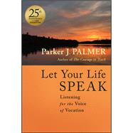 Let Your Life Speak, 25th Anniversary Edition by Palmer, Parker J., 9781394235100