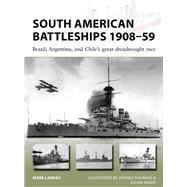 South American Battleships 1908-59 by Lardas, Mark; Baker, Julian; Shumate, Johnny, 9781472825100