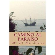 Camino al Paraso by Estvez, Maria del Mar lvarez, 9781505415100