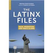 The Latinx Files by Matthew David Goodwin, 9781978815100