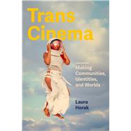 Trans Cinema by Laura Horak, 9780520425101