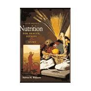 Nutrition for Health, Fitness and Sport by Williams, Melvin H., 9780697295101