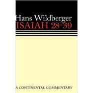Isaiah 28-39: A Continental Commentary by Wildberger, Hans, 9780800695101