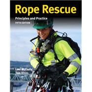 Navigate Advantage Access for Rope Rescue Techniques: Principles and Practice by Vines, Tom; McCurley, Loui, 9781284195101