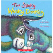 The Stinky Wonky Donkey (A Wonky Donkey Book) by Smith, Craig; Cowley, Katz, 9781339015101