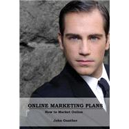 Online Marketing Plans by Gunther, John, 9781505715101
