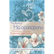 The Book of Ho'oponopono by Bodin, Luc, M.D.; Lamboy, Nathalie Bodin; Graciet, Jean; Graham, Jon E., 9781620555101