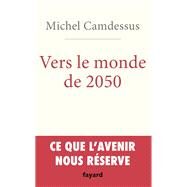 Vers le monde de 2050 by Michel Camdessus, 9782213705101