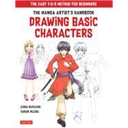 The Manga Artist's Handbook Drawing Basic Characters by Morozumi, Junka; Mizuna, Tomomi, 9784805315101