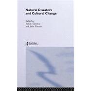 Natural Disasters and Cultural Change by Grattan, John; Torrence, Robin, 9780203165102