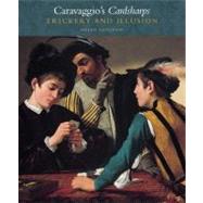 Caravaggio's Cardsharps : Trickery and Illusion by Helen Langdon, 9780300185102