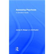 Assessing Psychosis: A Clinician's Guide by Kleiger; James H., 9780415715102