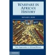 Warfare in African History by Richard J. Reid, 9780521195102