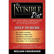 The Invisible Diet by Farabaugh, William E., 9780741425102
