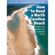 How to Read a North Carolina Beach by Pilkey, Orrin H.; Rice, Tracy Monegan; Neal, William J., 9780807855102