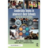 Leadership Teams in America's Best Schools by Joseph F. Johnson, Jr.; Cynthia L. Uline; Stanley J. Munro, Jr.; Francisco Escobedo, 9781032935102