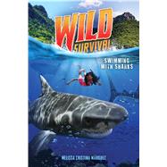 Swimming With Sharks (Wild Survival #2 by Mrquez, Melissa Cristina, 9781338635102