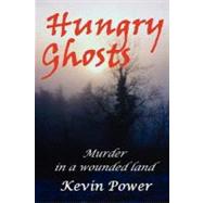 Hungry Ghosts by Power, Kevin, 9781469935102