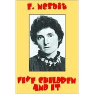 Five Children And It by Nesbit, Edith, 9781557425102