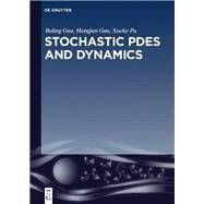 Stochastic PDEs and Dynamics by Guo, Boling; Gao, Hongjun; Pu, Xueke, 9783110495102