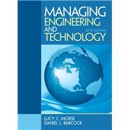 Managing Engineering and Technology by Morse, Lucy C.; Babcock, Daniel L., 9780133485103