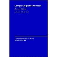 Complex Algebraic Surfaces by Arnaud Beauville, 9780521495103