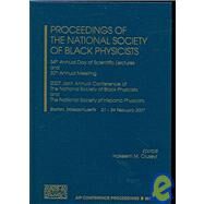 Proceedings of The National Society of Black Physicists: 34th Annuyal Day of Scientific Lectures and 30th Annual Meeting 2007 Joint Annual Conference of The National Society of Balck Physicists and the Natio by Oluseyi, Hakeem M., 9780735405103