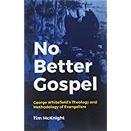 No Better Gospel by McKnight, Tim, 9780998545103
