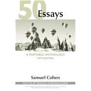 50 Essays: A Portable Anthology (High School Edition) for the AP English Language Course by Cohen, Samuel, 9781319055103
