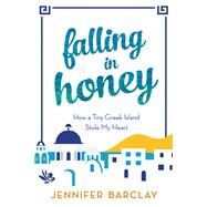 Falling in Honey by Barclay, Jennifer, 9781402285103
