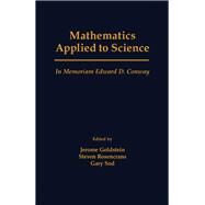 Mathematics Applied to Science: In Memoriam Edward D. Conway by Goldstein, Jerome A.; Rosencrans, Steven I.; Sod, Gary A., 9780122895104