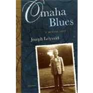 Omaha Blues A Memory Loop by Lelyveld, Joseph, 9780312425104
