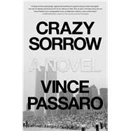 Crazy Sorrow by Passaro, Vince, 9780743245104