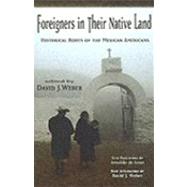 Foreigners in Their Native Land by Weber, David J., 9780826335104