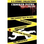 Crooked Paths by Phillips, Dale T., 9781469915104