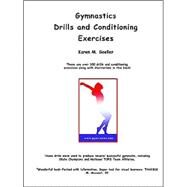 Gymnastics Drills And Conditioning Exercises: Over 100 Drills and Conditioning Exercises by Goeller, Karen M., 9781591135104