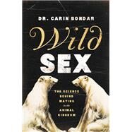 Wild Sex by Bondar, Carin, Dr., 9781681775104