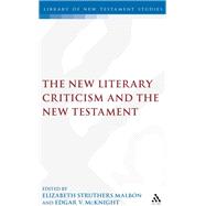 The New Literary Criticism and the New Testament by Malbon, Elizabeth Struthers; McKnight, Edgar V., 9781850755104