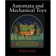 Automata and Mechanical Toys by Peppe, Rodney, 9781861265104