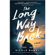 The Long Way Back A Novel by Baart, Nicole, 9781982115104