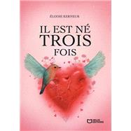 Il est n� trois fois by �lodie Kerneur, 9782386275104