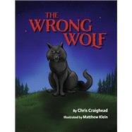 The Wrong Wolf by Craighead, Chris; Klein, Matthew, 9798350925104
