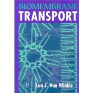 Biomembrane Transport by Van Winkle, Lon J.; Bussolati, Ovidio; Gazzola, Gian; McGiven, John; Mackenzie, Bryan; Saier, Milton H.; Taylor, Peter M., 9780127145105