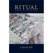 Ritual Perspectives and Dimensions--Revised Edition by Bell, Catherine, 9780199735105