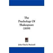 The Psychology of Shakespeare by Bucknill, John Charles, 9781104345105